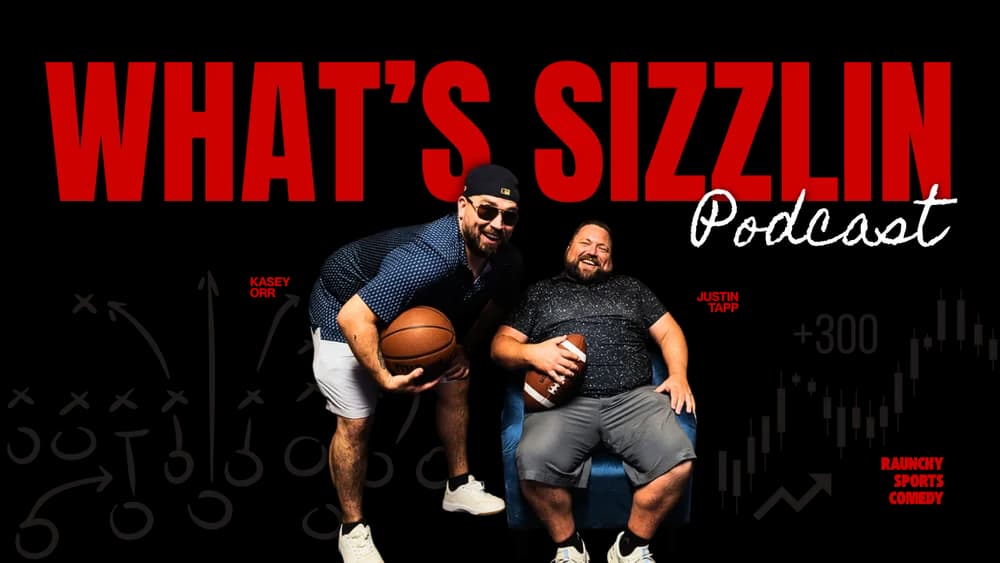 What's Sizzlin' Podcast — Raunchy Sports Comedy